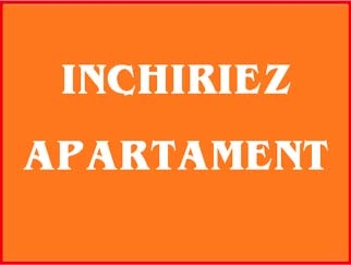 Cereri INCHIRIERI apartamente noi Bucuresti